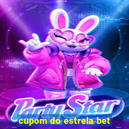 cupom do estrela bet